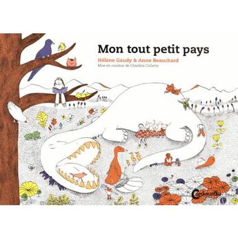 Couverture du livre « Mon tout petit pays » de Helene Gaudy et Charline Collette et Anne Beauchard aux éditions Cambourakis