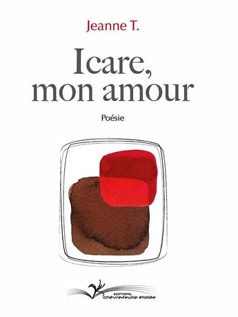 Couverture du livre « Icare, mon amour » de Jeanne T. aux éditions Chevre Feuille Etoilee