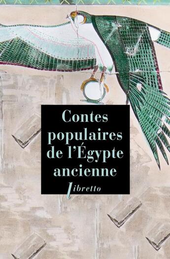 Couverture du livre « Contes populaires de l'Egypte ancienne » de Gaston Maspéro aux éditions Libretto