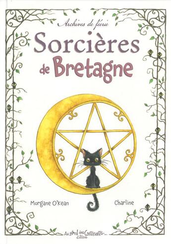 Couverture du livre « Sorcières de Bretagne » de Charline et Morgane O'Kean aux éditions Au Bord Des Continents