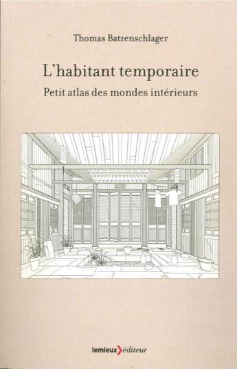 Couverture du livre « L'habitant temporaire » de Thomas Batzenschlager aux éditions Lemieux