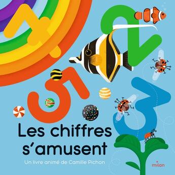 Couverture du livre « Les chiffres s'amusent » de Camille Pichon aux éditions Milan