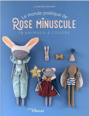 Couverture du livre « Le monde poétique de Rose Minuscule » de Laurence Bonnet aux éditions Eyrolles