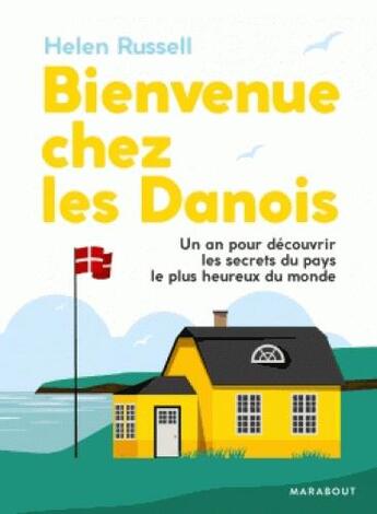 Couverture du livre « Bienvenue chez les danois » de Helen Russel aux éditions Marabout