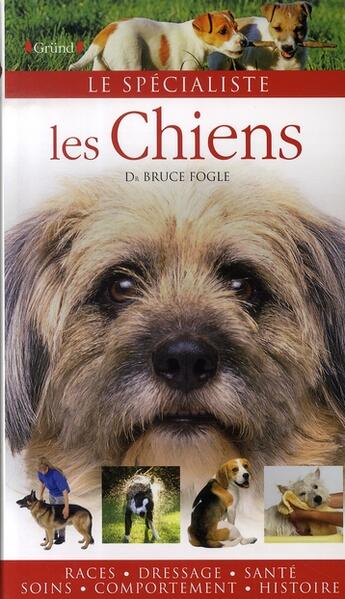 Couverture du livre « Les chiens » de Fogle Bruce aux éditions Grund