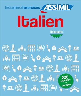 Couverture du livre « Les cahiers d'exercices : italien ; débutants » de Federico Benedetti aux éditions Assimil