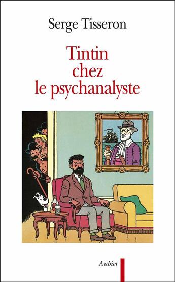 Couverture du livre « Tintin chez le psychanalyste » de Serge Tisseron aux éditions Aubier