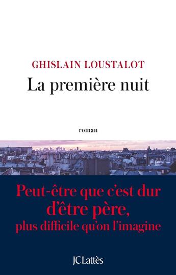 Couverture du livre « La premiere nuit » de Loustalot Ghislain aux éditions Lattes