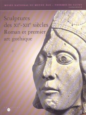 Couverture du livre « Sculptures des xi-xiie siecles » de Xavier Dectot aux éditions Reunion Des Musees Nationaux