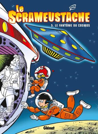 Couverture du livre « Le Scrameustache Tome 5 : le fantôme du cosmos » de Gos aux éditions Glenat