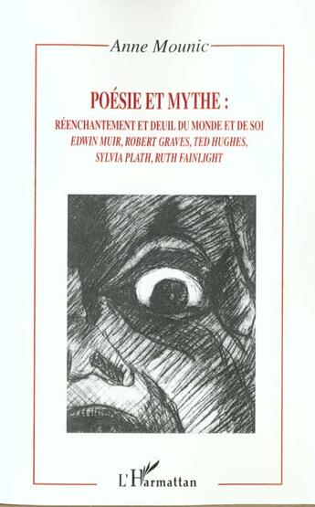 Couverture du livre « Poesie et mythe : reenchantement et deuil du monde et de soi » de Mounic/Graves/Muir aux éditions L'harmattan