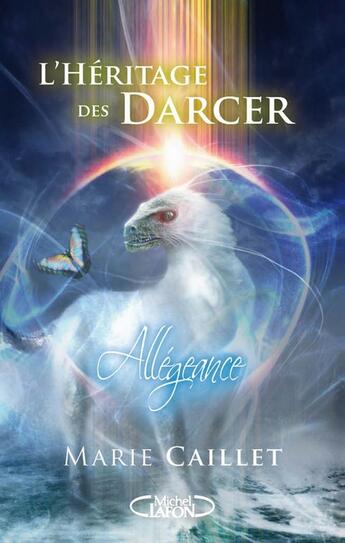 Couverture du livre « L'héritage des Darcer t.2 ; allégeance » de Marie Caillet aux éditions Michel Lafon