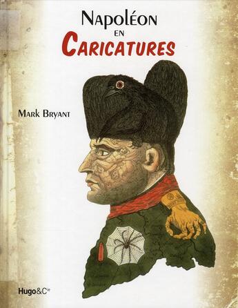 Couverture du livre « Napoléon en caricatures » de Mark Bryant aux éditions Hugo Image