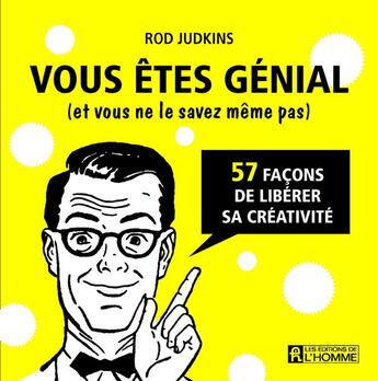 Couverture du livre « Vous êtes génial (et vous ne le savez même pas) » de Rod Judkins aux éditions Editions De L'homme