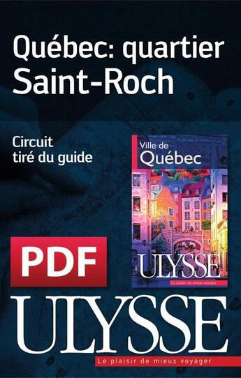 Couverture du livre « Québec : le quartier Saint-Roch » de  aux éditions Ulysse