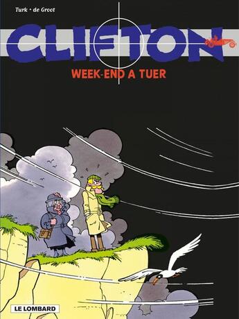 Couverture du livre « Clifton Tome 8 : week-end à tuer » de Bob De Groot et Turk aux éditions Lombard