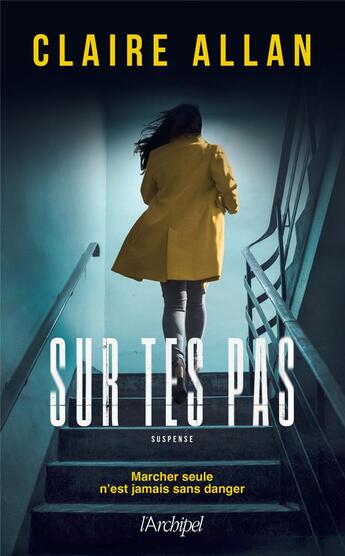 Couverture du livre « Sur tes pas » de Claire Allan aux éditions Archipel