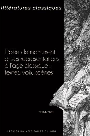 Couverture du livre « L'idee de monument et ses representations a l'age classique : textes, voix, scenes » de Grosperrin J-P. aux éditions Pu Du Mirail