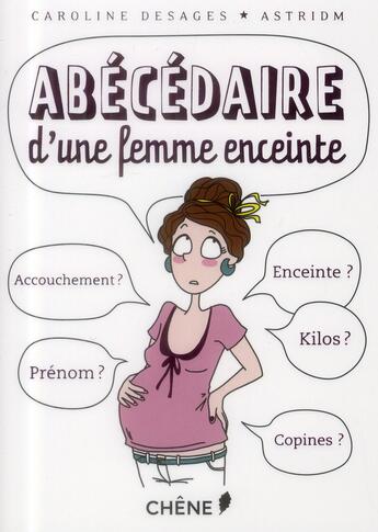 Couverture du livre « Abécédaire d'une femme enceinte » de C Franc aux éditions Chene