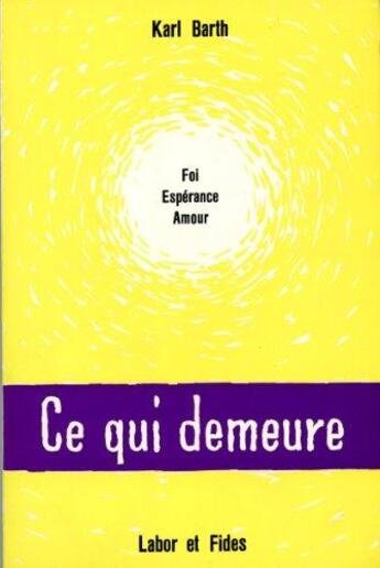 Couverture du livre « Ce qui demeure » de Karl Barth aux éditions Labor Et Fides