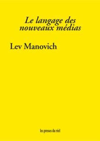 Couverture du livre « Le langage des nouveaux médias » de Lev Manovich aux éditions Les Presses Du Reel