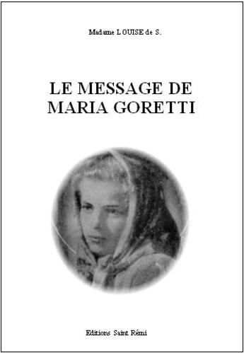 Couverture du livre « Le message de maria goretti » de Louise De S. aux éditions Saint-remi