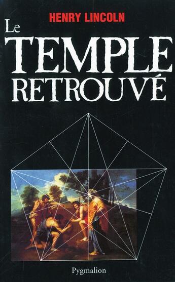 Couverture du livre « Le temple retrouvé » de Henry Lincoln aux éditions Pygmalion