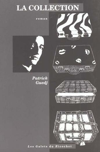 Couverture du livre « La collection » de Patrick Guedj aux éditions Ricochet