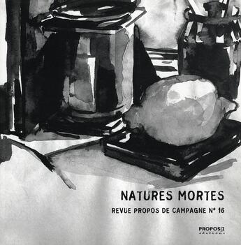 Couverture du livre « Natures Mortes » de  aux éditions Propos 2