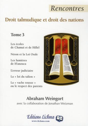 Couverture du livre « Droit talmudique et droit des nations t.3 » de Abraham Weingort aux éditions Lichma