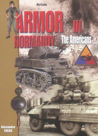 Couverture du livre « Armor in normandy ; the americans » de Thers Alexandre aux éditions Histoire Et Collections