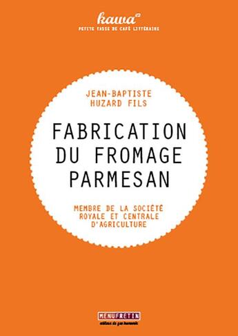 Couverture du livre « Fabrication du fromage parmesan » de Jean-Baptiste Huzard aux éditions Menu Fretin