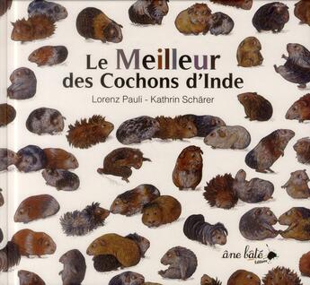 Couverture du livre « Le meilleur des cochons d'inde » de Lorenz Pauli et Kathrin Scharer aux éditions Ane Bate