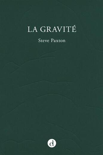 Couverture du livre « La gravité » de Steve Paxton aux éditions Contredanse