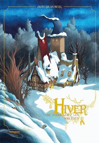 Couverture du livre « Une saison chez les sorcières Tome 2 : hiver » de Anaïs Goldemberg aux éditions Editions Du Lumignon