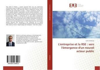 Couverture du livre « L'entreprise et la rse : vers l'emergence d'un nouvel acteur public » de Landouzy Loick aux éditions Editions Universitaires Europeennes