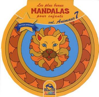 Couverture du livre « Les plus beaux mandalas pour enfants t.7 ; animaux » de  aux éditions Macro Editions