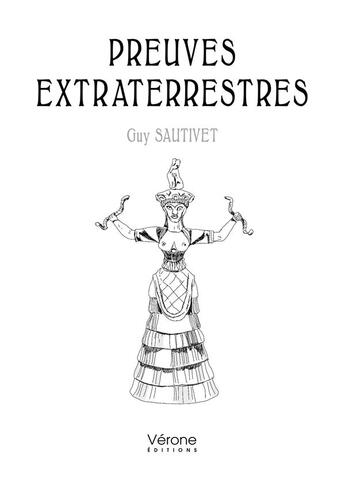 Couverture du livre « Preuves extraterrestres » de Guy Sautivet aux éditions Verone