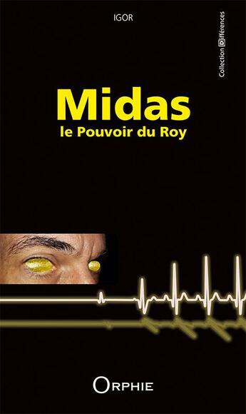 Couverture du livre « Midas, le pouvoir du roy » de Igor aux éditions Orphie