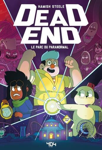 Couverture du livre « Dead end Tome 1 : le parc du paranormal » de Hamish Steele aux éditions 404 Editions