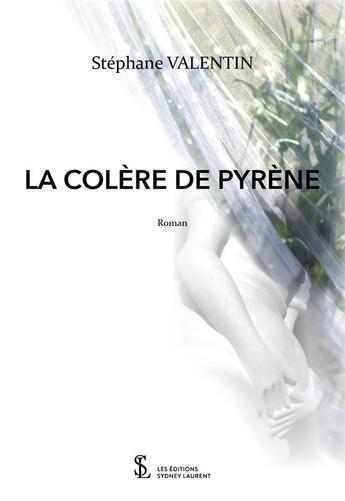 Couverture du livre « La colere de pyrene » de Stephane Valentin aux éditions Sydney Laurent