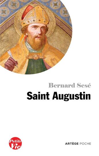 Couverture du livre « Petite vie de Saint Augustin » de Bernard Sese aux éditions Artege