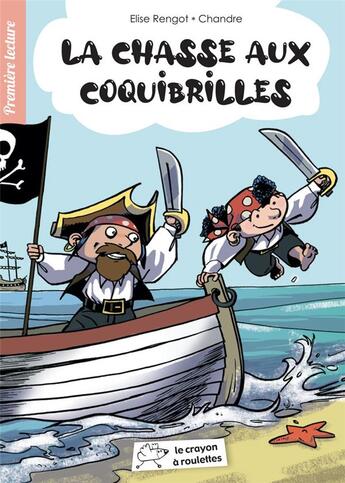 Couverture du livre « La chasse aux coquibrilles » de Rengot/Chandre aux éditions Le Crayon A Roulettes