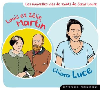 Couverture du livre « Cd chiara luce & louis et zelie martin, vies de saints » de Beatitudes Productio aux éditions Des Beatitudes