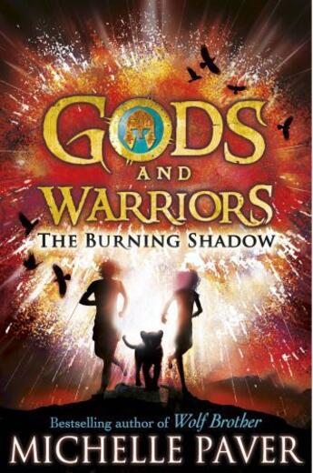 Couverture du livre « The Burning Shadow (Gods and Warriors Book 2) » de Michelle Paver aux éditions Penguin Books Ltd Digital