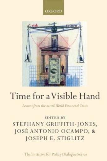 Couverture du livre « Time for a Visible Hand: Lessons from the 2008 World Financial Crisis » de Stephany Griffith-Jones aux éditions Oup Oxford