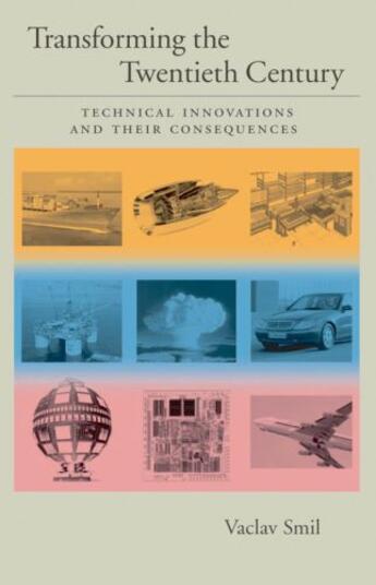 Couverture du livre « Transforming the twentieth century: technical innovations and their co » de Smil Vaclav aux éditions Editions Racine