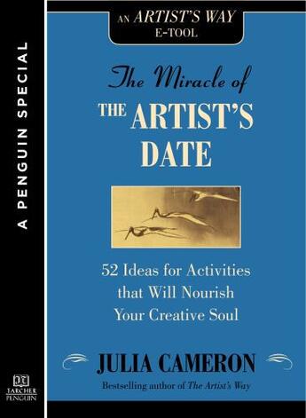 Couverture du livre « The Miracle of the Artist's Date » de Julia Cameron aux éditions Penguin Group Us