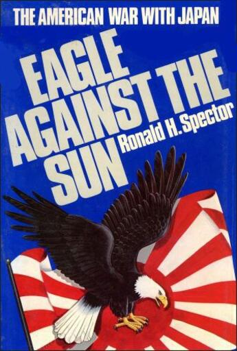 Couverture du livre « Eagle Against the Sun » de Spector Ronald H aux éditions Free Press