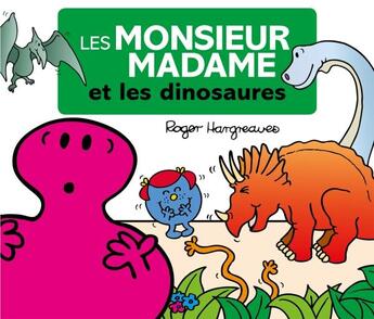 Couverture du livre « Les Monsieur Madame et les dinosaures » de Roger Hargreaves aux éditions Hachette Jeunesse